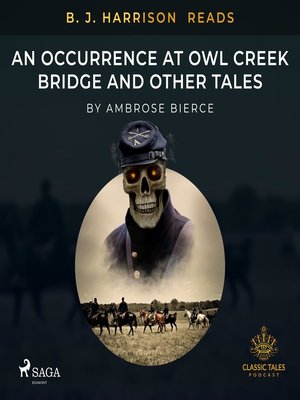 cover image of B. J. Harrison Reads an Occurrence at Owl Creek Bridge and Other Tales